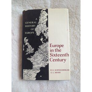 HG Koenigsberger George L Mosse EUROPE IN THE SIXTEENTH CENTURY  1st Ed HC DJ